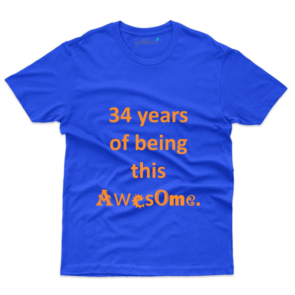 Being Awesome 4 T-Shirt - 34th Birthday Collection - Gubbacci-India