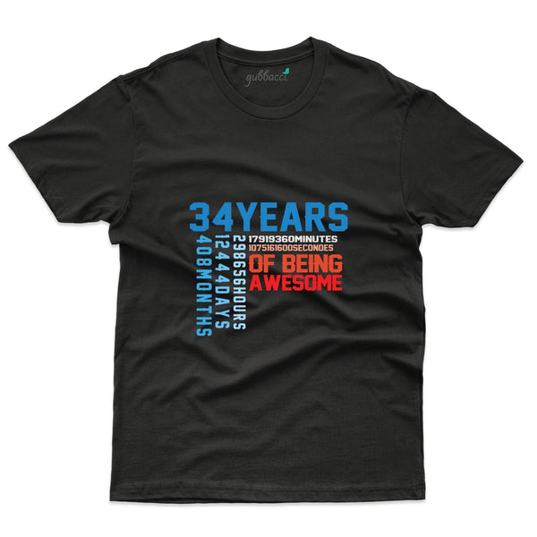 Being Awesome T-Shirt - 34th Birthday Collection - Gubbacci-India