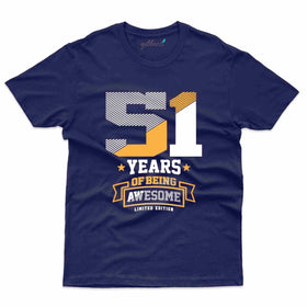 Being Awesome T-Shirt - 51st Birthday Collection