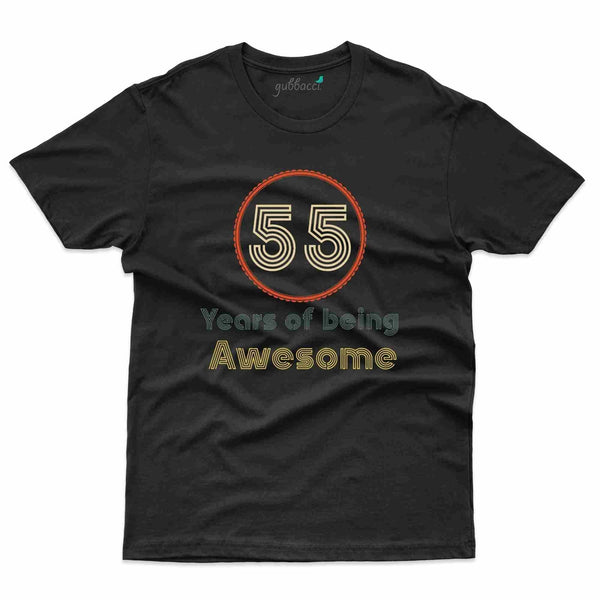 Being Awesome T-Shirt - 55th Birthday Collection - Gubbacci