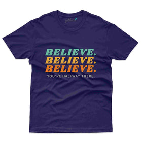 Believe T-Shirt- Positivity Collection