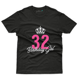 Birthday Girl T-Shirt - 32th Birthday Collection