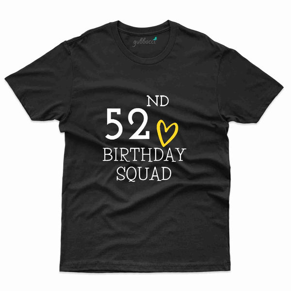 Birthday Sqaud T-Shirt - 52nd Collection - Gubbacci-India