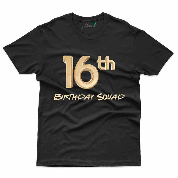 Birthday Squad T-Shirt - 16th Birthday Collection - Gubbacci