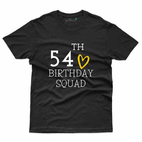 Birthday Squad T-Shirt - 54th Birthday Collection