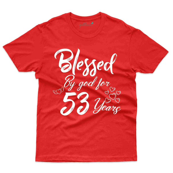 Blessed 53 T-Shirt - 53rd Birthday Collection - Gubbacci-India