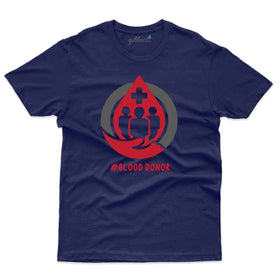 Blood Donation 4 T-Shirt- Blood Donation Collection