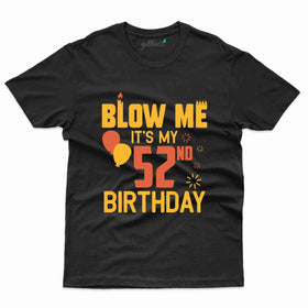 Blow me It's 52 T-Shirt - 52nd Collection