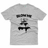 Blow Me T-Shirt - 16th Birthday Collection - Gubbacci