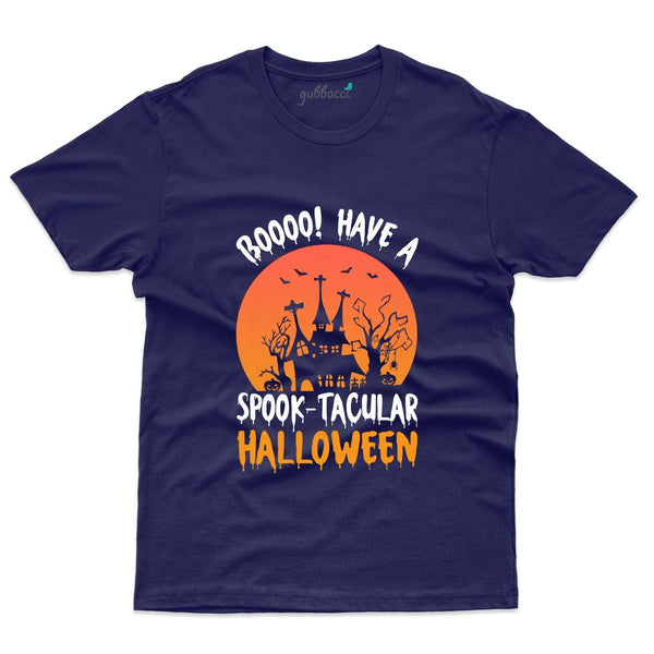 Boooo! Have a Spook - Tacular T-Shirt - Halloween Collection - Gubbacci-India