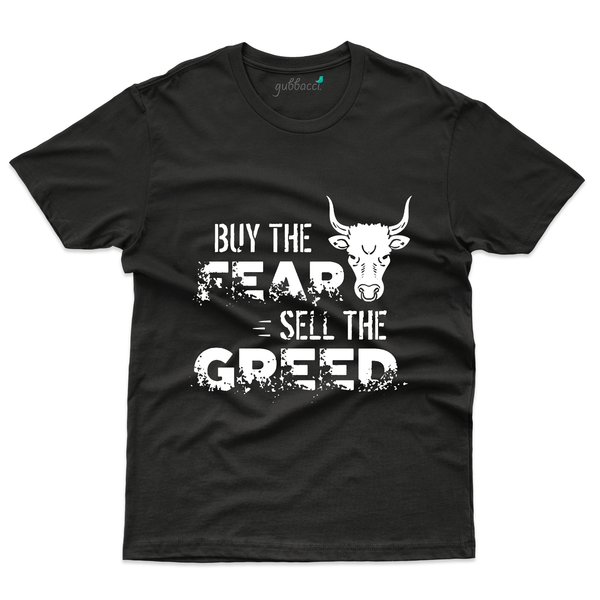 Gubbacci Apparel T-shirt S Buy the Fear sell the greed T-Shirt - Stock Market Collection Buy the Fear sell the greed T-Shirt -Stock Market Collection