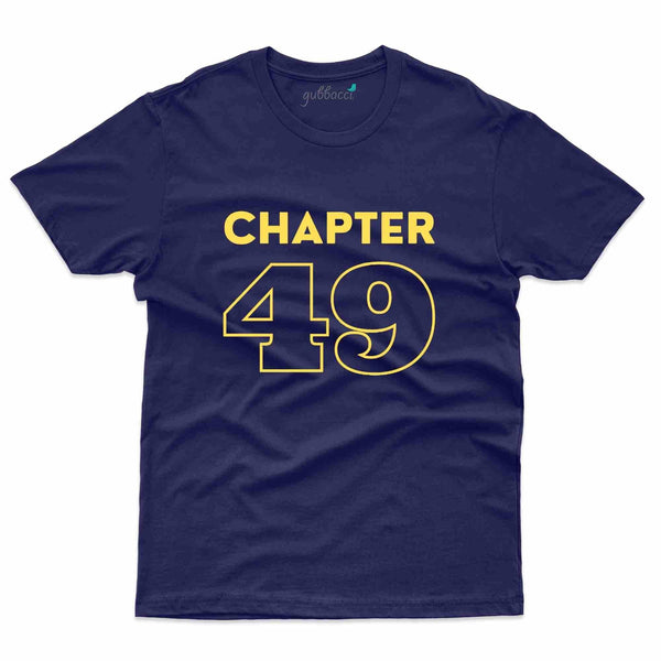 Chapter 49 T-Shirt - 49th Birthday Collection - Gubbacci-India