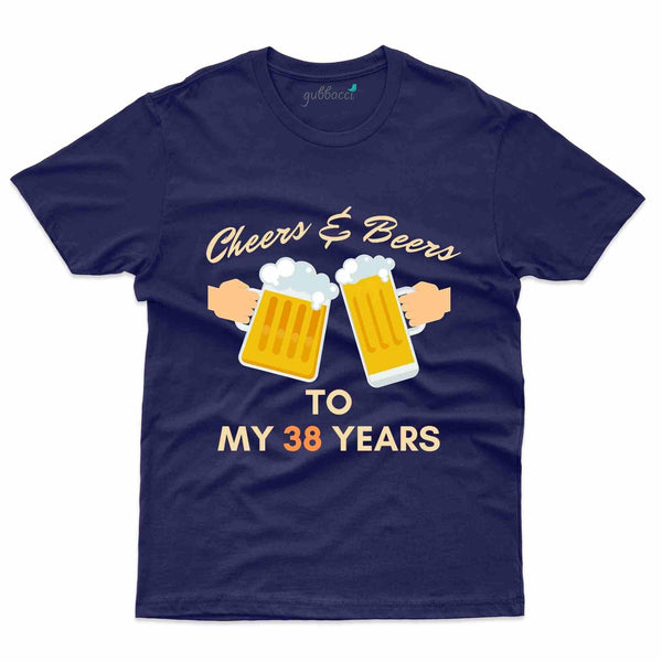 Cheers And Beers 2 T-Shirt - 38th Birthday Collection - Gubbacci-India