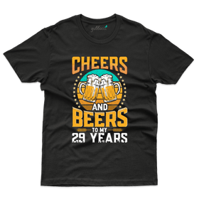 Cheers and Beers 29 T-Shirt - 29 Birthday T-Shirt Collection