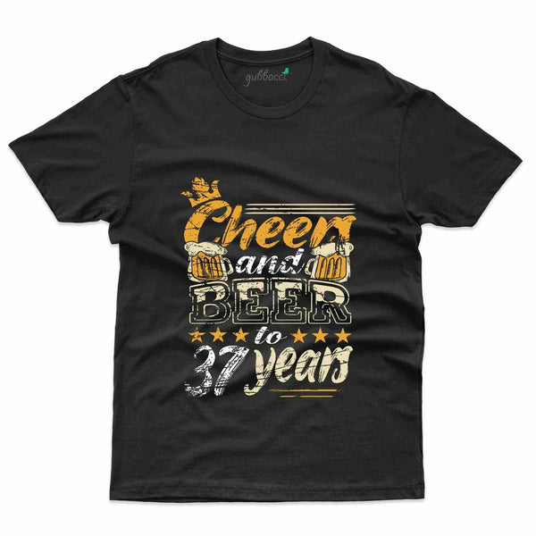 Cheers And Beers 4 T-Shirt - 37th Birthday Collection - Gubbacci-India