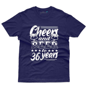 Cheers And Beers T-Shirt - 36th Birthday Collection