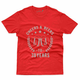 Celebrate 38th Birthday with Cheers and Beers T-Shirt