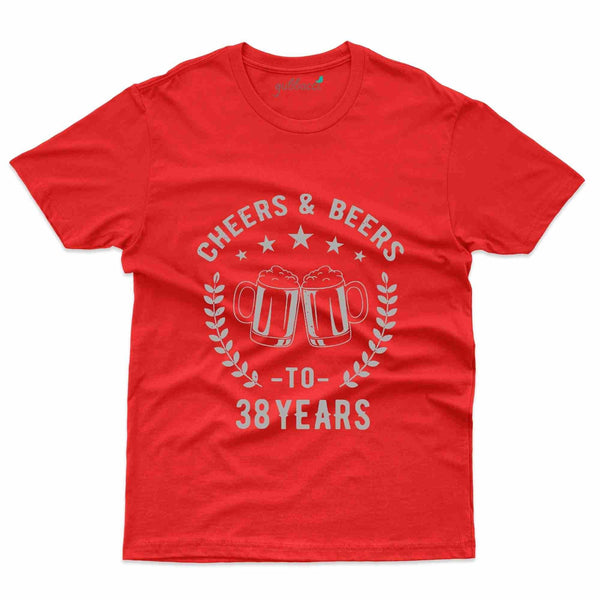 Cheers And Beers T-Shirt - 38th Birthday Collection - Gubbacci-India