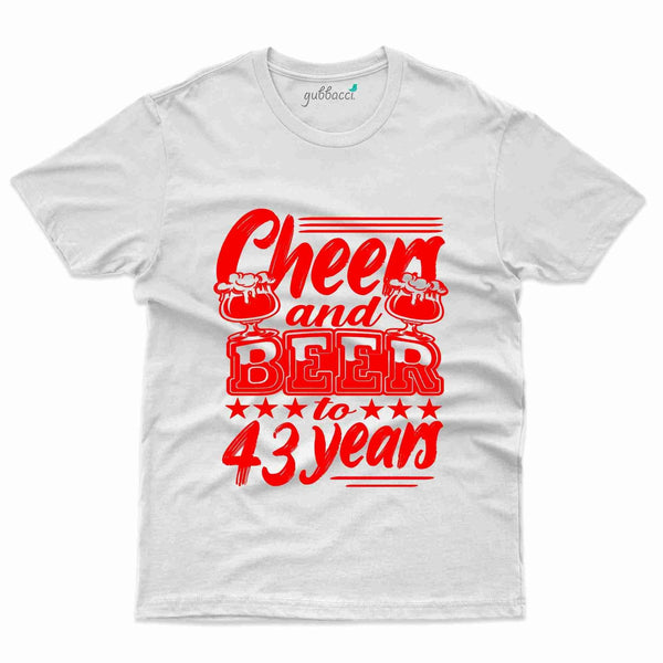Cheers And Beers T-Shirt - 43rd  Birthday Collection - Gubbacci-India