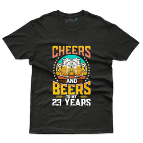 Cheers and Beers to my 23 Years - 23rd Birthday T-Shirt Collection