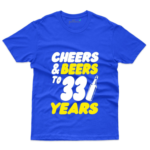 Cheers & Beers T-Shirt - 33rd Birthday Collection - Gubbacci-India