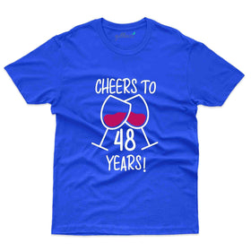 Cheers For 48 T-Shirt - 48th Birthday Collection
