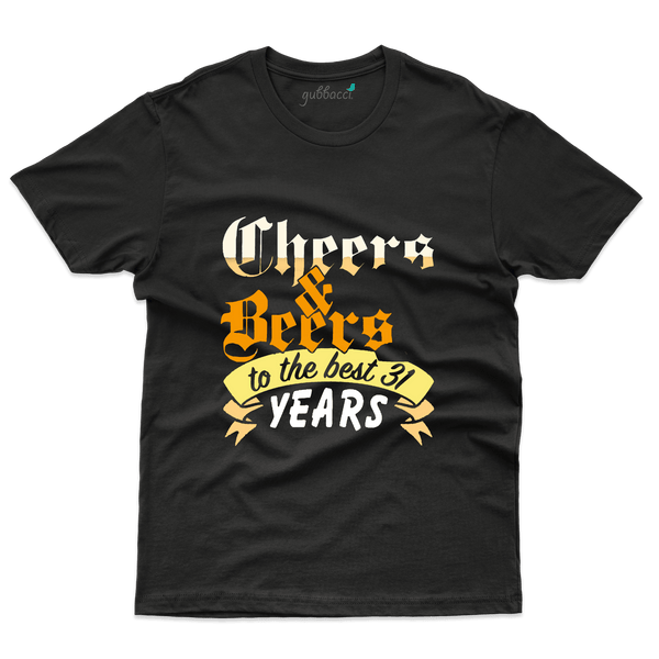 Cheers The Beers T-Shirts - 31st Birthday Collection - Gubbacci-India