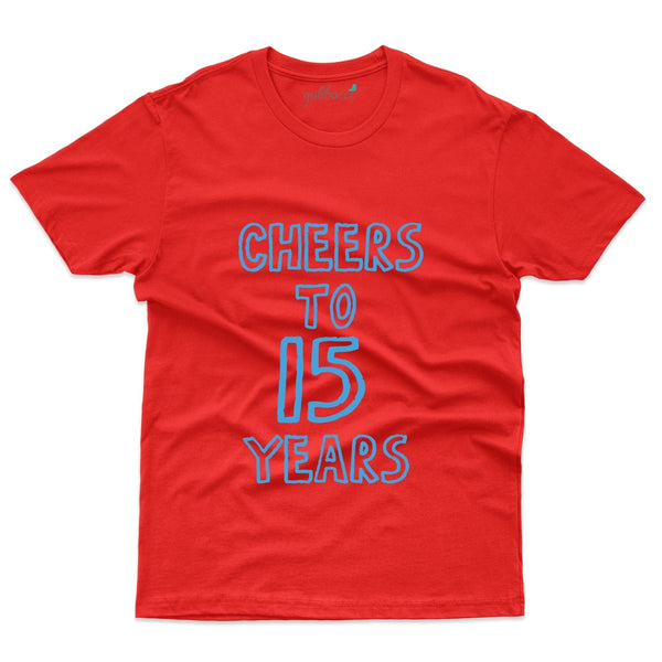 Cheers To 15 Years T-Shirt - 15th Anniversary Collection - Gubbacci-India