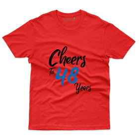 Cheers To 48 2 T-Shirt - 48th Birthday Collection