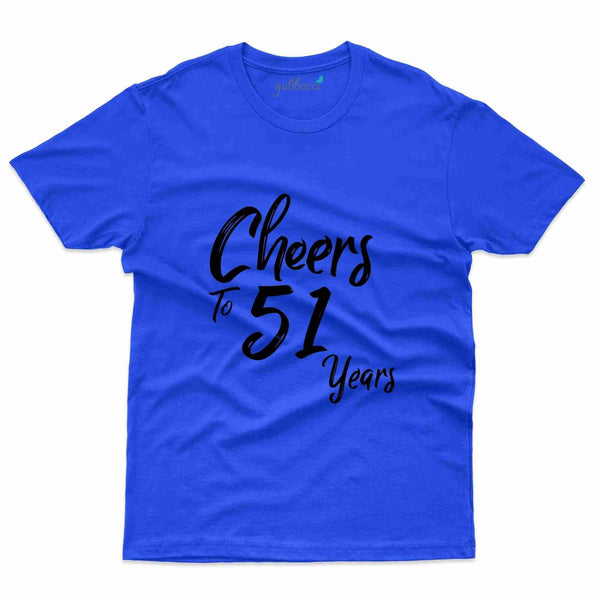 Cheers To 51 2 T-Shirt - 51st Birthday Collection - Gubbacci-India