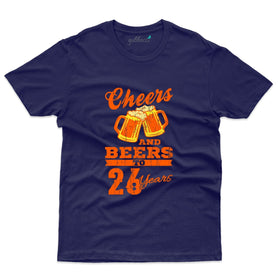 Cheers To Beers 26 T-Shirts - 26th Birthday Collection