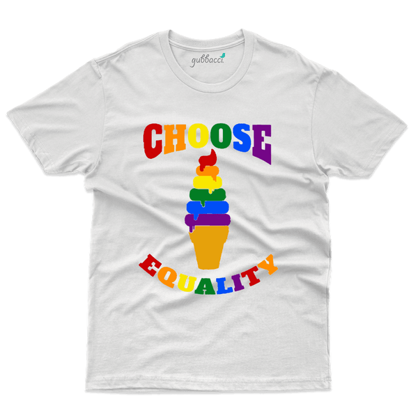 Choose Equality T -Shirt - Gender Equality Collection - Gubbacci-India