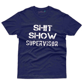 Shit Show Supervisor T-Shirt - Random Collection