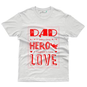 Dad A Son's First Hero T-Shirt - Fathers Day Collection