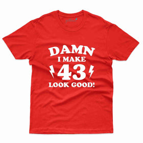 Damn 43 T-Shirt - 43rd  Birthday Collection