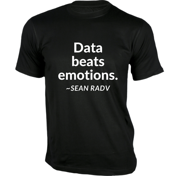 Gubbacci-India T-shirt XS Data beats emotions T-Shirt - Quotes on T-Shirt Buy Sean Rad Quotes on T-Shirt - Data beats emotions
