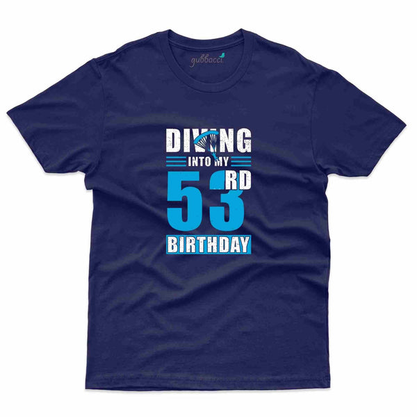 Diving Into 53 T-Shirt - 53rd Birthday Collection - Gubbacci-India