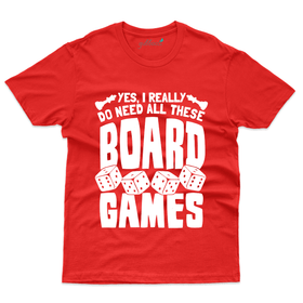 Do need all these Games T-Shirt - Board Games Collection