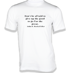 Don't be Afraid to Give Up T-Shirt - Quotes on T-Shirt