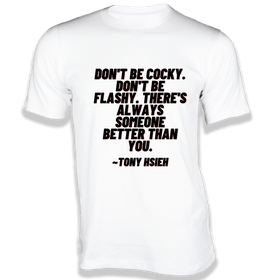 Don't be cocky Don't be flashy T-Shirt - Quotes on T-Shirt