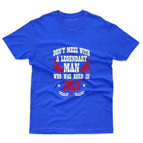 Don't Mess With July T-Shirt - July Birthday Collection
