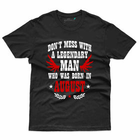 Don't Mess With Me T-Shirt - August Birthday Collection