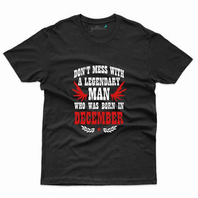 Don't Mess With Me T-Shirt - December Birthday Collection