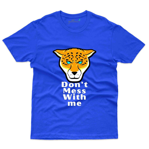 Don't Mess With Me T-Shirt - Jim Corbett National Park Collection - Gubbacci-India