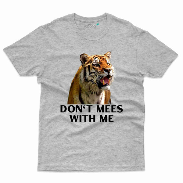 Don't Mess With Me T-Shirt - Kaziranga National Park Collection - Gubbacci-India