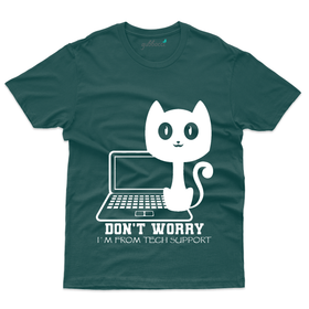 Don't Worry i'm From Tech Support T-Shirt - Technology Collection