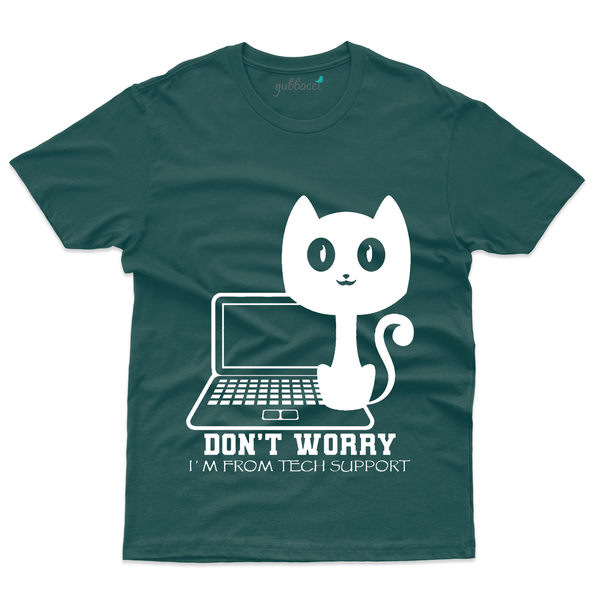Gubbacci Apparel T-shirt S Don't Worry i'm From Tech Support T-Shirt - Technology Collection Buy Don't Worry i'm From Tech Support -Technology Collection