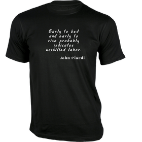 Early to bed and Early to Rise T-Shirt - Quotes on T-Shirt