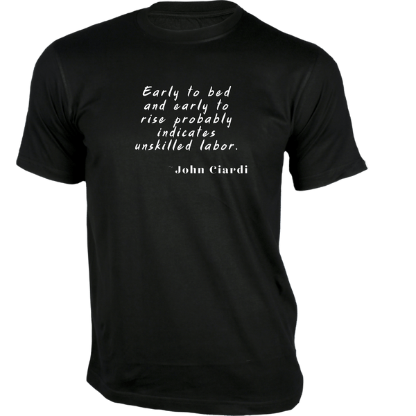 Gubbacci-India T-shirt XS Early to bed and Early to Rise T-Shirt - Quotes on T-Shirt Buy John Ciardi Quotes on T-Shirt - Early to bed & Early to