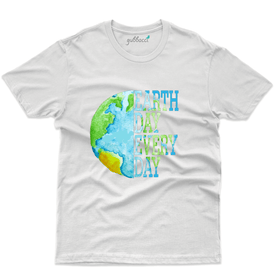 Unisex Earth day every day T-Shirt - For Nature Lovers